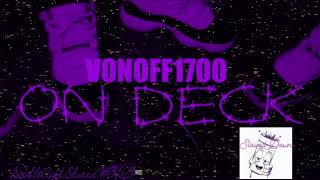 VonOff1700 - On Deck ( Slowed Down )