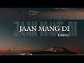 Gravity Jaan Mang Di Offical Audio mp3