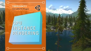 GPU Instance Rendering of Vegetation in Unity by TerraWorld Tutorial