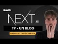Apprendre NextJS - 13. TP : Un Blog