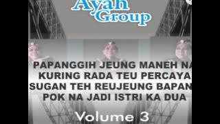 AYAH GROUP volume 3 - KABOGOH KAWIN KA BATUR (Video Lyric)