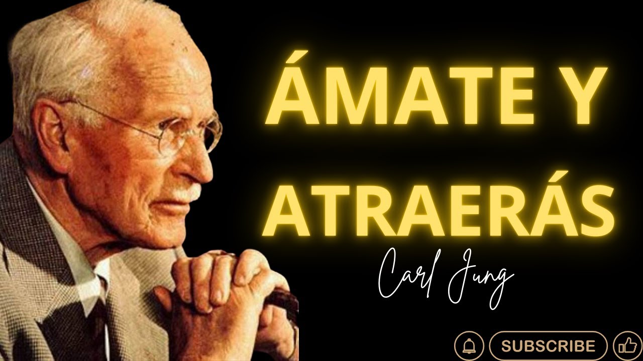 Cuando te AMAS de verdad, el AMOR correcto llega solo | Carl Jung y el poder del amor propio