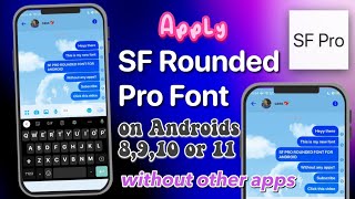 SF Rounded Pro Font in your Android System without apps! (for Andr. 8,9,10 or 11)