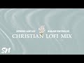 Christian lofichill beats mix for studying 