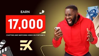 FORTUNEX - How to Earn N17,000 DAILY Chatting and Watching Video Online with FortuneX #fortunex 
