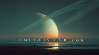 Luminous Horizon • Relaxing Sci Fi Space Ambient Music