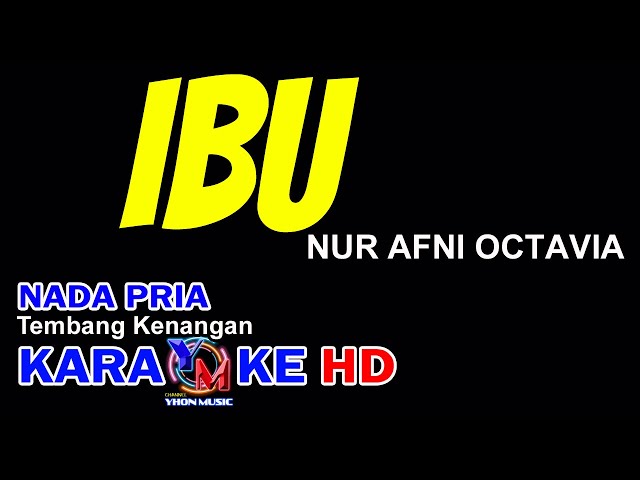 IBU Karaoke Nada Pria || Nur Afni Oktavia || Cover by YHON MUSIC Channel class=