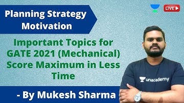 Important Topics for GATE 2021 (Mechanical) - Score Maximum in Less Time | Mukesh Sharma
