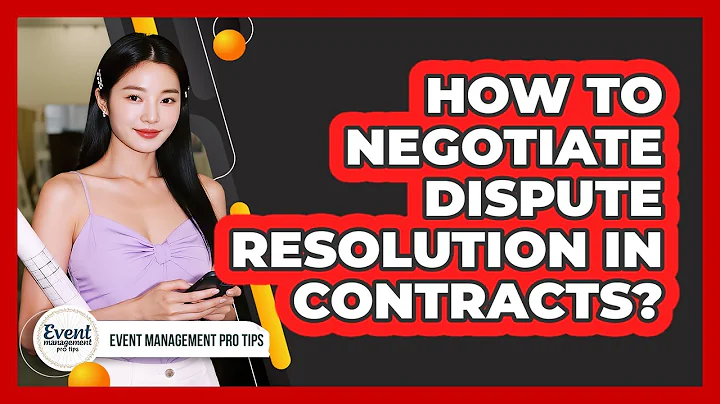 How to Negotiate Dispute Resolution in Contracts?