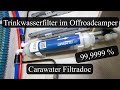 Trinkwasserfilter Carawater Filtradoc | 99,9999% |Offroadcamper Karmann Dexter 560 4x4 | Tino Eggert