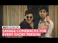 FilterCopy | Savage Comebacks For Every Short Person | Ft. Aditya, Kavita, Rutwik & Urvazi