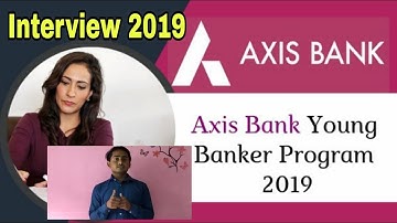 ABYB 2019 INTERVIEW | HOW TO CRACK INTERVIEW | AXIS BANK INTERVIEW