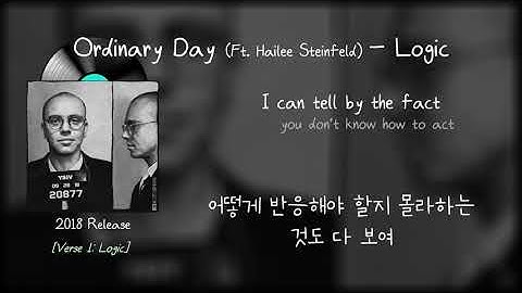 로직(Logic)의 래핑을 안 들어볼 수 없었다! | Ordinary Day (Ft. Hailee Steinfeld) - Logic [한글번역/가사/해석]