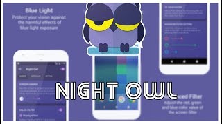 Night Owl - Screen dimmer.This android app wiil protect your eyes screenshot 2