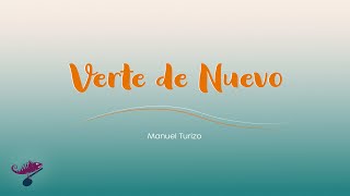 VERTE DE NUEVO [Manuel Turizo][Letras/Lyrics]