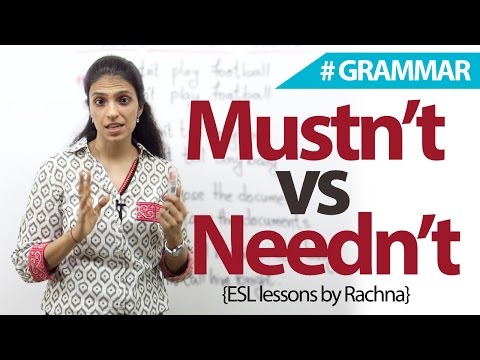 Using ‘mustn't’ and ‘needn't’ correctly – English Grammar Lesson