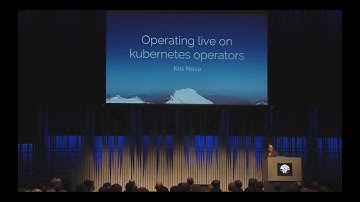 GopherCon EU 2018: Kris Nova - Operating Live on Kubernetes Operators