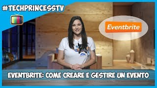 Eventbrite: come creare e gestire un evento 📺 #TechPrincessTV screenshot 1