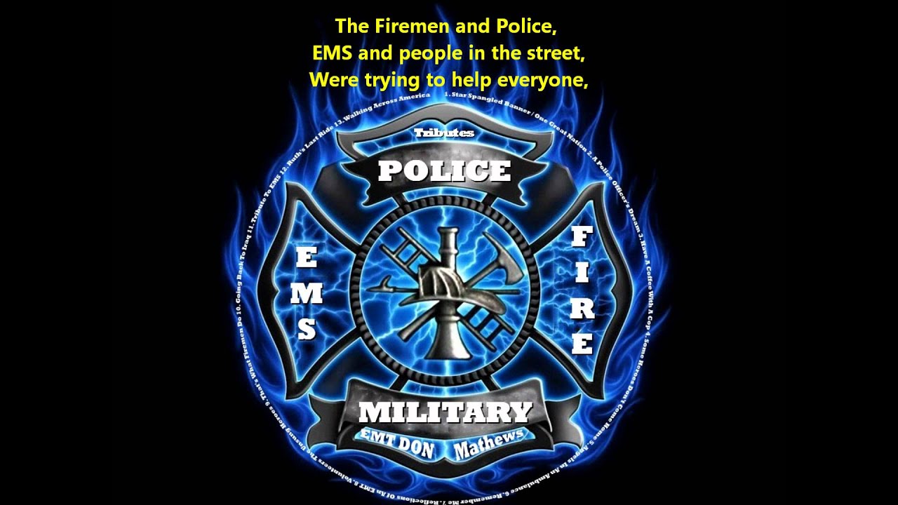 That s What Firemen Do EMT Don Mathews Tributes To Our Unsung 