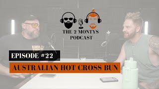 Australian Hot Cross Bun - Episode 22