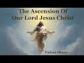 The Ascension Of Our Lord Jesus Christ | Fulton Sheen