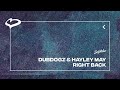 Dubdogz &amp; Hayley May - Right Back (Solotoko)