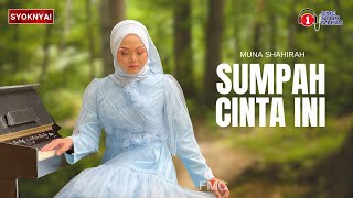 Sumpah Cinta Ini - Muna Shahirah (Lirik Video)