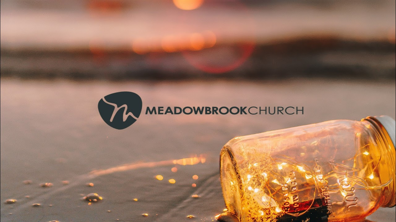 Meadowbrook Church Live Stream YouTube