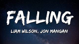 Liam Wilson, Jon Mangan - Falling (Lyrics)