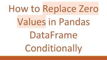 How to Replace Zero Values in Pandas DataFrame Conditionally