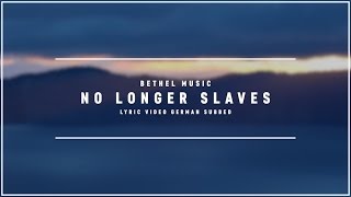 BETHEL MUSIC - No Longer Slaves (Lyric Video german subbed) chords