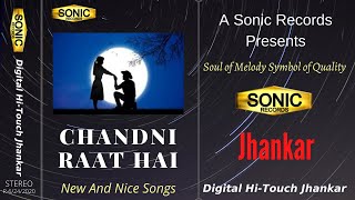 Chandni Raat Hai Tu Mere Saath Hai New Updated Digital Hi Touch Jhankar Version New Songs 2022