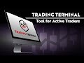Trading Terminal: Tool for Active Traders