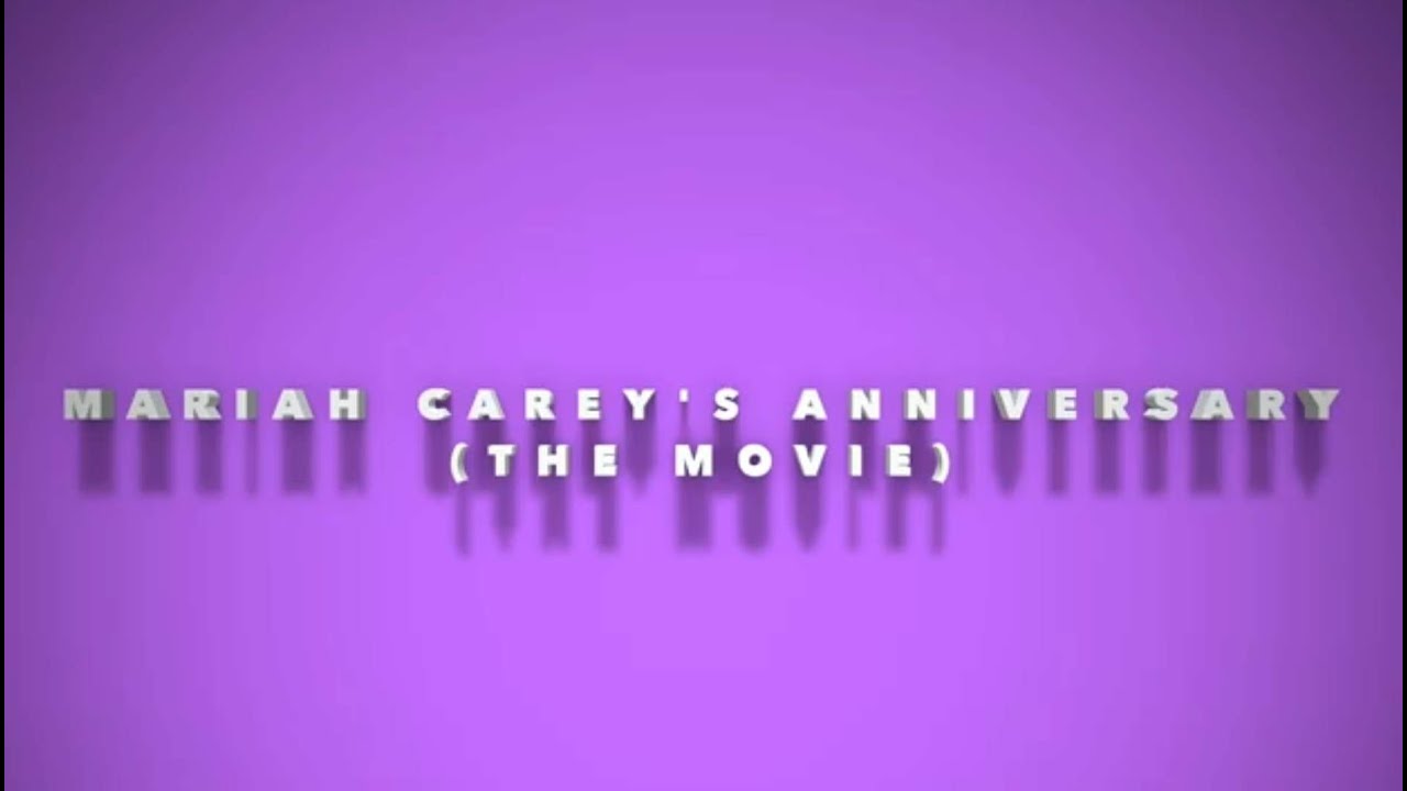 Mariah Carey's Anniversary (The Movie) 2020