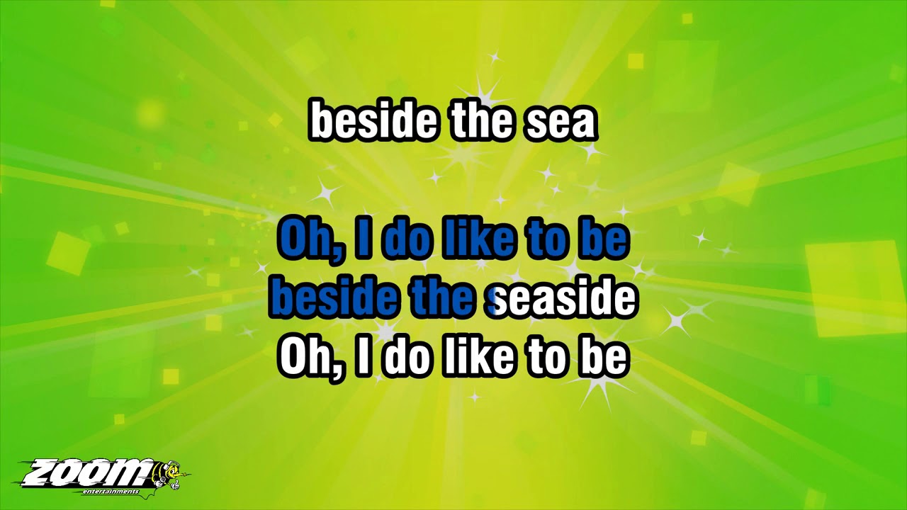 Piano Singalong I Do Like To Be Beside The Seaside Karaoke Version from Zoom Karaoke YouTube Piano Singalong I Do Like To Be Beside The Seaside Karaoke Version from Zoom Karaoke YouTube