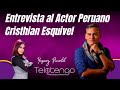 ENTREVISTA A CRISTHIAN ESQUIVEL ACTOR PERUANO