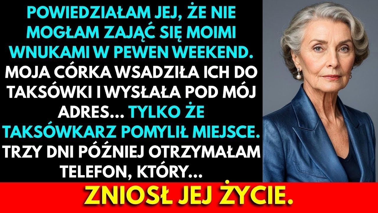 Odmówiłam Opieki Nad Wnukami Mojej Córki… Ale Ona I Tak Przysłała Je Taksówką Do Mojego Domu