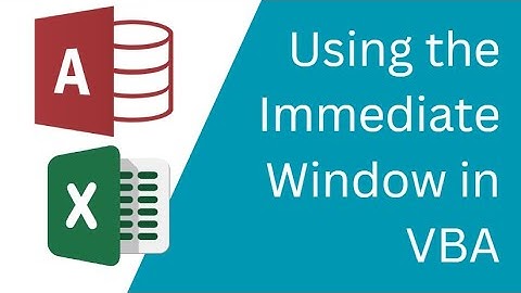 Using the Immediate Window in VBA