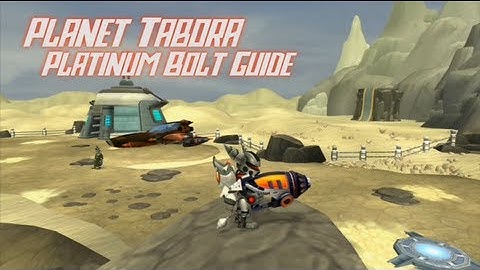 Ratchet & Clank 2: Going Commando HD - Planet Tabora Platinum Bolt Guide