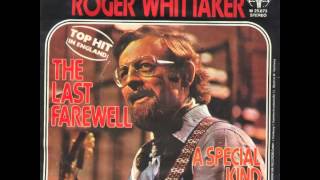 Roger Whittaker - The Last Farewell