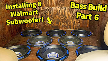 THE SUBS ARE IN! Loudest Walmart Subwoofer System | Part 6