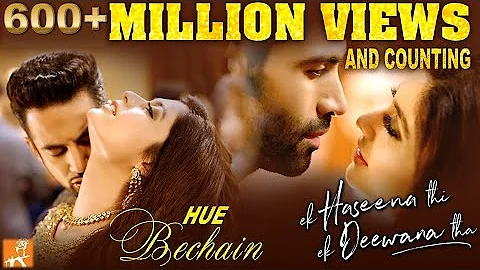 Hue Bechain | Ek Haseena Thi Ek Deewana Tha | Music - Nadeem, Palak Muchhal | Yaseer Desai