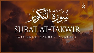 Surat At-Takwir (The Overthrowing) | Mishary Rashid Alafasy | مشاري بن راشد العفاسي | سورة التكوير