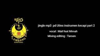 Jingle mp3 tahu pd Uties part 2 kecapi