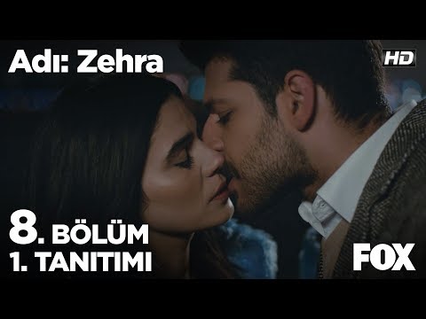 Adı: Zehra 8. Bölüm 1. Tanıtımı