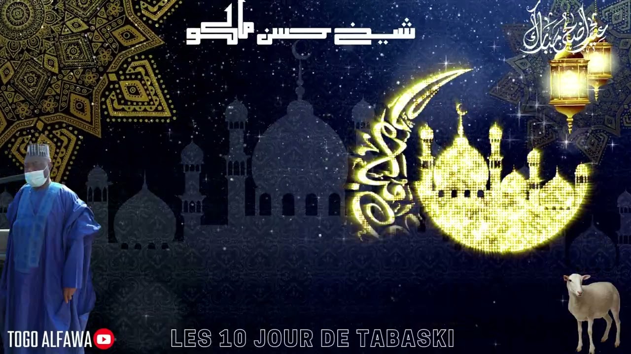 LES 10  PREMIER JOUR DE TABASKI || ALFA HASSAN MAKO || TOGO - SOKODE ||