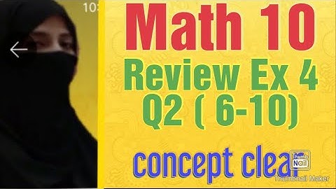 Review Exercise 4 Q2 ( 6-10 ) || Math Class 10 || Ocean of Knowledge
