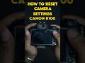 How to Reset Camera Settings in Canon R100 | Beginner's Guide