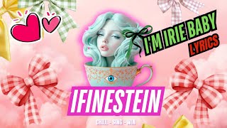 I'm Irie Baby - Lyric Video / iFinestein