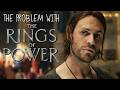 The Unfortunate Problem With The Rings Of Power